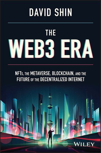 The Web3 Era: NFTs, the Metaverse, Blockchain, and the Future of the Decentralized Internet (PDF/EPUB Version)
