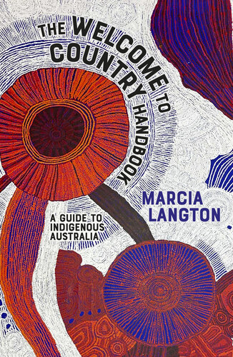 The Welcome to Country Handbook: A Guide to Indigenous Australia (PDF/EPUB Version)
