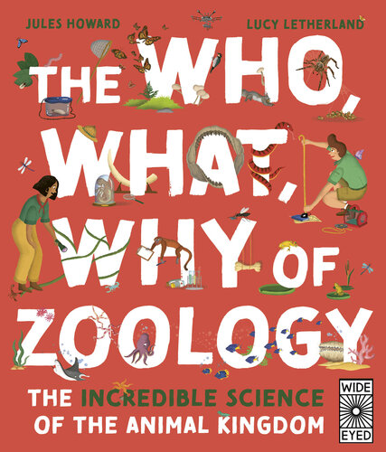 The Who, What, Why of Zoology: The Incredible Science of the Animal Kingdom (PDF/EPUB Version)
