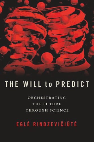 The Will to Predict: Orchestrating the Future through Science (PDF/EPUB Version)
