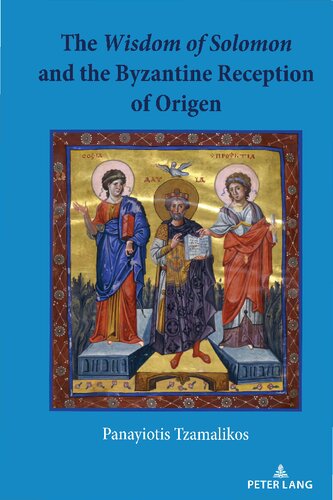 The Wisdom of Solomon and the Byzantine Reception of Origen (PDF/EPUB Version)
