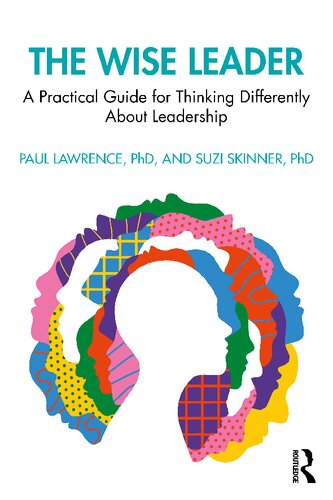 The Wise Leader: A Practical Guide for Thinking Differently About Leadership (PDF/EPUB Version)
