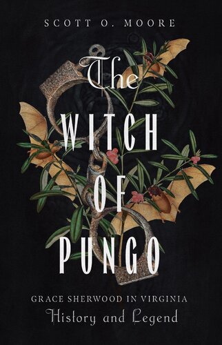 The Witch of Pungo: Grace Sherwood in Virginia History and Legend (PDF/EPUB Version)