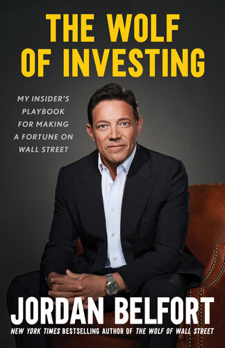 The Wolf of Investing : My Insider's Playbook for Making a Fortune on Wall Street (PDF/EPUB Version)
