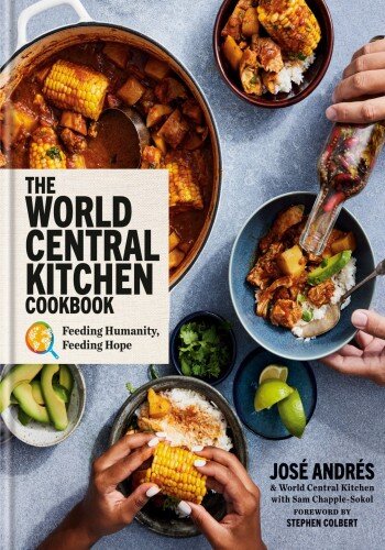The World Central Kitchen Cookbook: Feeding Humanity, Feeding Hope (PDF/EPUB Version)
