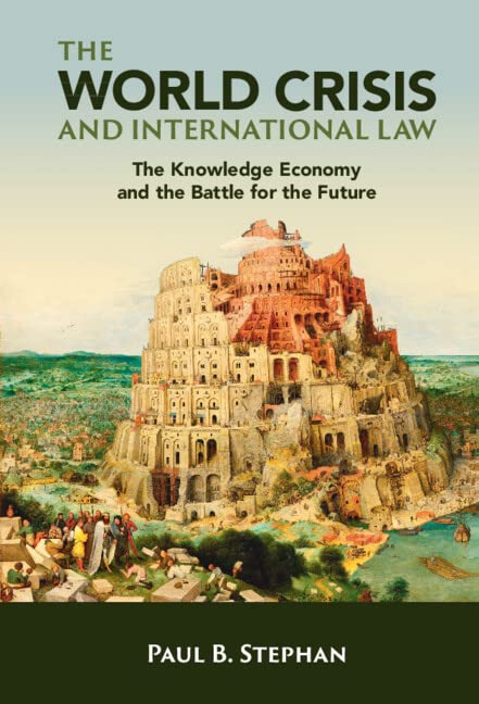 The World Crisis and International Law: The Knowledge Economy and the Battle for the Future (PDF/EPUB Version)
