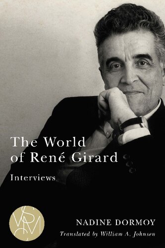 The World of René Girard: Interviews (Studies in Violence, Mimesis & Culture) (PDF/EPUB Version)