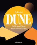 The Worlds of Dune: The Places and Cultures that Inspired Frank Herbert (PDF/EPUB Version)
