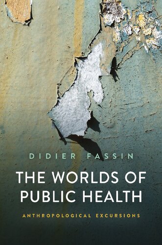 The Worlds of Public Health: Anthropological Excursions (PDF/EPUB Version)
