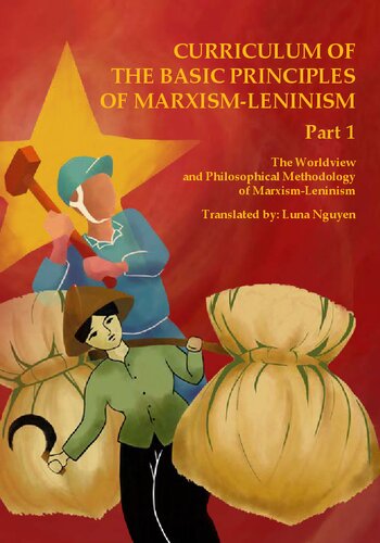 The Worldview and Philosophical Methodology of Marxism-Leninism: Curriculum of the Basic Principles of Marxism-Leninism, Part 1 (PDF/EPUB Version)
