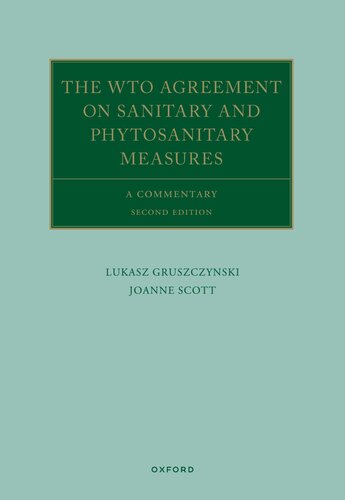 The WTO Agreement on Sanitary and Phytosanitary Measures: A Commentary (Oxford Commentaries on International Law) (PDF/EPUB Version)
