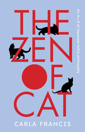 The Zen of Cat: An A–Z of Japanese feline philosophy (PDF/EPUB Version)
