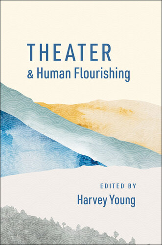 Theater and Human Flourishing (PDF/EPUB Version)
