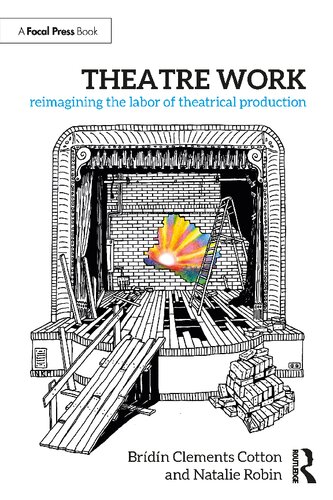 Theatre Work: Reimagining the Labor of Theatrical Production (PDF/EPUB Version)