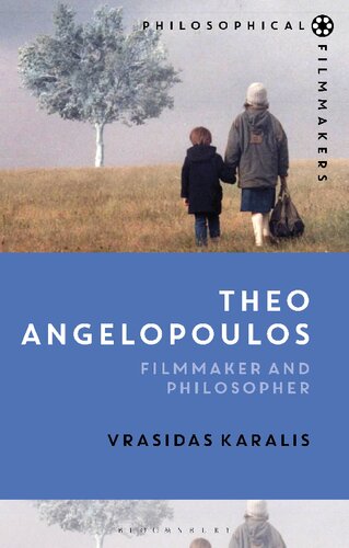 Theo Angelopoulos: Filmmaker and Philosopher (PDF/EPUB Version)
