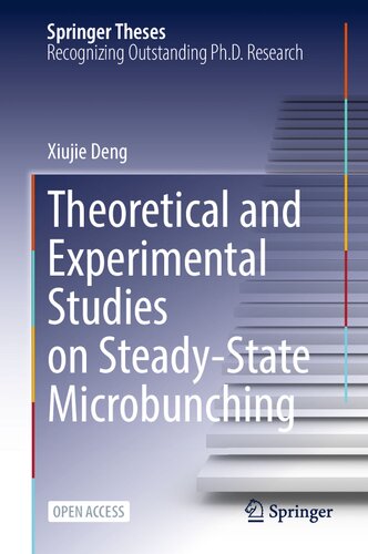 Theoretical and Experimental Studies on Steady-State Microbunching (Springer Theses) (PDF/EPUB Version)

