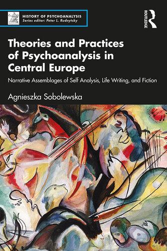 Theories and Practices of Psychoanalysis in Central Europe (The History of Psychoanalysis Series) (PDF/EPUB Version)
