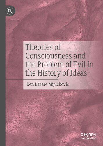 Theories of Consciousness and the Problem of Evil in the History of Ideas (PDF/EPUB Version)
