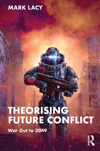 Theorising Future Conflict : War Out to 2049 (PDF/EPUB Version)