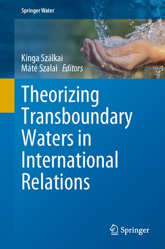 Theorizing Transboundary Waters in International Relations (Springer Water) (PDF/EPUB Version)
