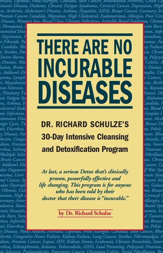 There Are No Incurable Diseases : Dr. Schulze's 30-Day Cleansing & Detoxification Program (PDF/EPUB Version)