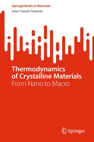 Thermodynamics of Crystalline Materials: From Nano to Macro (SpringerBriefs in Materials) (PDF/EPUB Version)