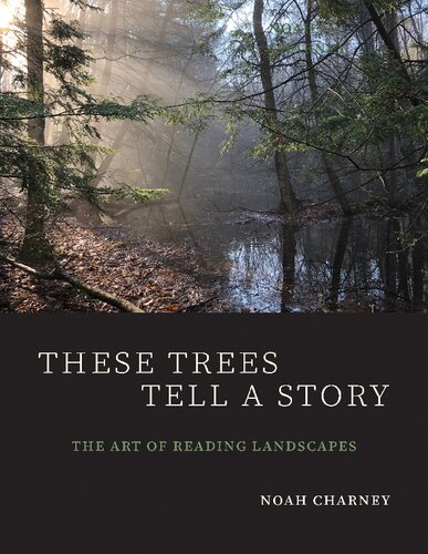 These Trees Tell a Story: The Art of Reading Landscapes (PDF/EPUB Version)
