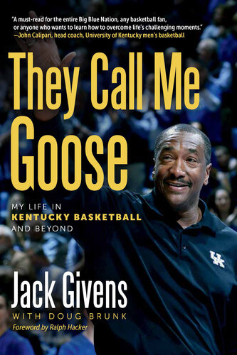 They Call Me Goose: My Life in Kentucky Basketball and Beyond (Race and Sports) (PDF/EPUB Version)