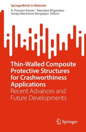 Thin-Walled Composite Protective Structures for Crashworthiness Applications: Recent Advances and Future Developments (SpringerBriefs in Materials) (PDF/EPUB Version)
