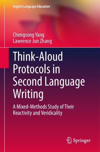 Think-Aloud Protocols in Second Language Writing: A Mixed-Methods Study of Their Reactivity and Veridicality (English Language Education, 34) (PDF/EPUB Version)

