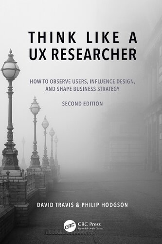 Think Like a UX Researcher: How to Observe Users, Influence Design, and Shape Business Strategy (PDF/EPUB Version)
