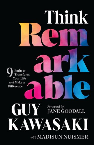 Think Remarkable : 9 Paths to Transform Your Life and Make a Difference (PDF/EPUB Version)