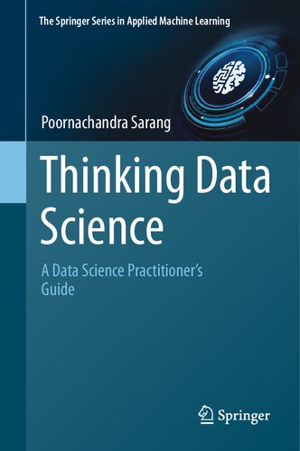 Thinking Data Science: A Data Science Practitioner’s Guide (PDF/EPUB Version)
