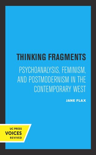Thinking Fragments: Psychoanalysis, Feminism, and Postmodernism in the Contemporary West (PDF/EPUB Version)
