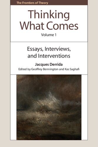 Thinking What Comes, Volume 1: Essays, Interviews, and Interventions (PDF/EPUB Version)