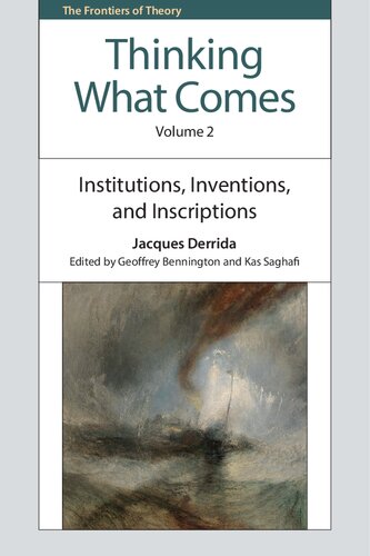 Thinking What Comes, Volume 2: Institutions, Inventions, and Inscriptions (PDF/EPUB Version)