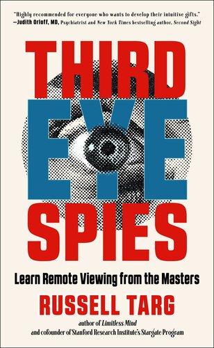 Third Eye Spies: Learn Remote Viewing from the Masters (PDF/EPUB Version)
