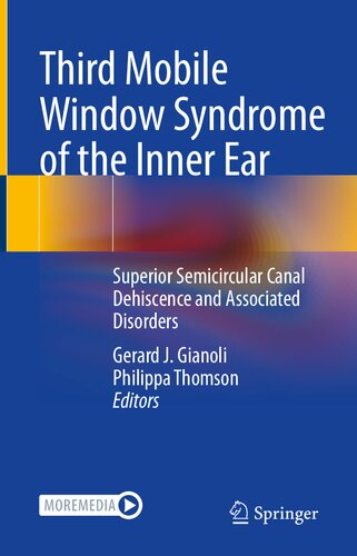 Third Mobile Window Syndrome of the Inner Ear: Superior Semicircular Canal Dehiscence and Associated Disorders (PDF/EPUB Version)
