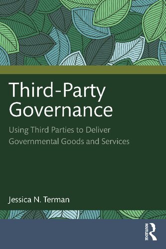 Third-Party Governance: Using Third Parties to Deliver Governmental Goods and Services (PDF/EPUB Version)
