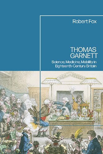 Thomas Garnett: Science, Medicine, Mobility in Britain (PDF/EPUB Version)