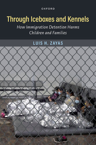 Through Iceboxes and Kennels: How Immigration Detention Harms Children and Families (PDF/EPUB Version)

