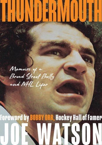 Thundermouth: Memoirs of a Broad Street Bully and NHL Lifer (PDF/EPUB Version)