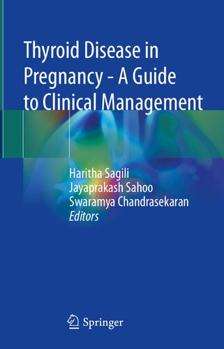 Thyroid Disease in Pregnancy - A Guide to Clinical Management (Dec 27, 2023)_(9819954223)_(Springer) (PDF/EPUB Version)
