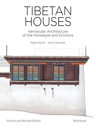Tibetan Houses: Vernacular Architecture of the Himalayas and Environs (PDF/EPUB Version)
