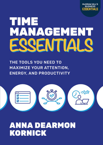 Time Management Essentials: The Tools You Need to Maximize Your Attention, Energy, and Productivity (PDF/EPUB Version)
