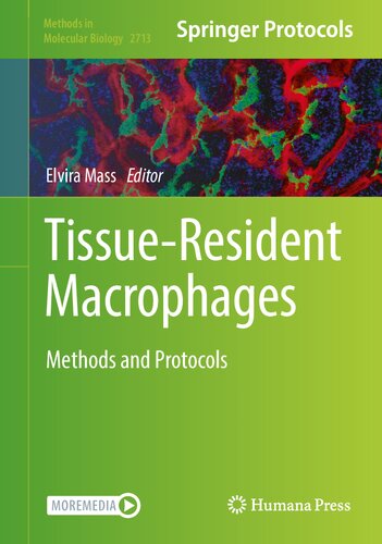 Tissue-Resident Macrophages: Methods and Protocols (Methods in Molecular Biology, 2713) (PDF/EPUB Version)
