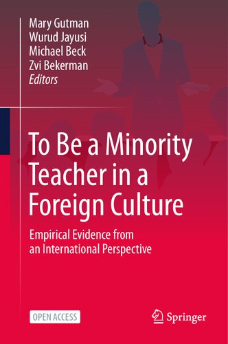 To Be a Minority Teacher in a Foreign Culture: Empirical Evidence from an International Perspective (PDF/EPUB Version)
