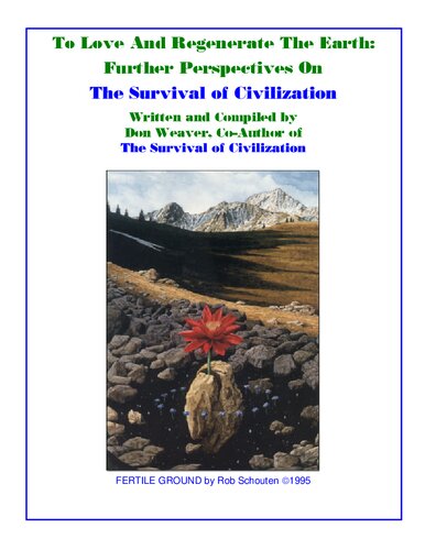 To love and regenerate the earth : Further perspectives on the survival of civilization (PDF/EPUB Version)
