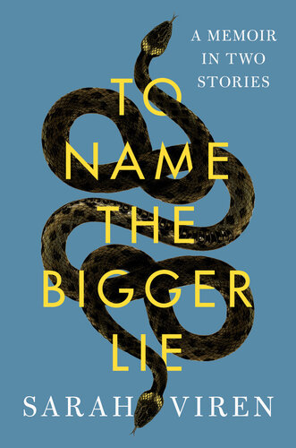 To Name the Bigger Lie: A Memoir in Two Stories (PDF/EPUB Version)
