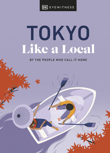 Tokyo Like a Local: By the People Who Call It Home (Local Travel Guide) (PDF/EPUB Version)
